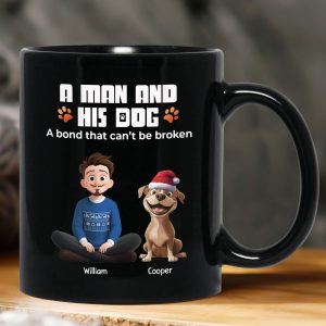 A Man And Dog A Bond That Can't Be Broken - Personalized Mug