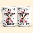 Funny-Cow-Not-In-The-Mood-Fun-Gifts-For-Friends_-Coworkers_-Women-Personalized-Mug_3.jpg
