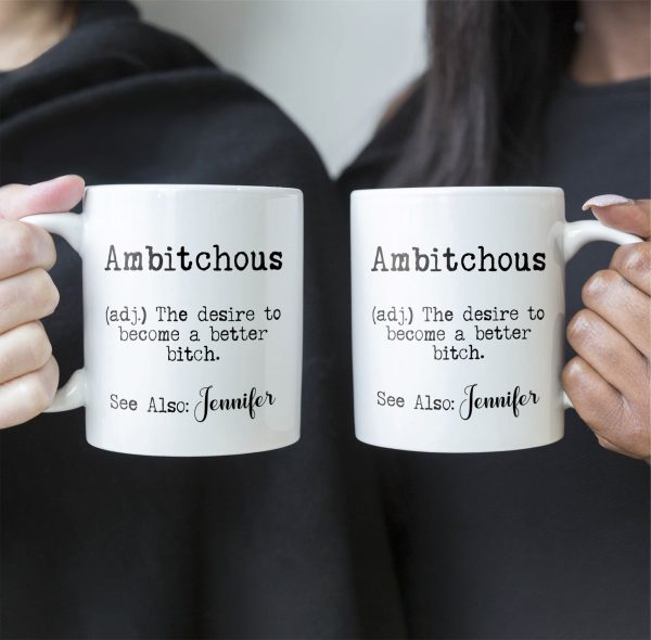 Funny-Mug-Ambitchous-Fun-Gifts-For-Coworker_-Friends_-Boss-Personalized-Mug_2.jpg Funny-Mug-Ambitchous-Fun-Gifts-For-Coworker_-Friends_-Boss-Personalized-Mug_2.jpg