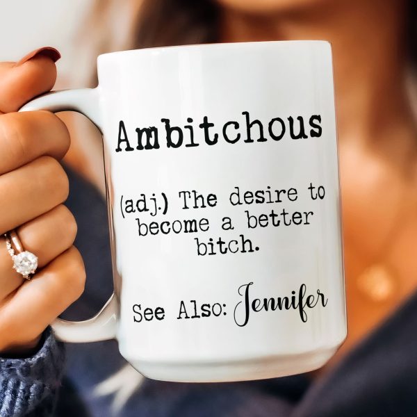 Funny-Mug-Ambitchous-Fun-Gifts-For-Coworker_-Friends_-Boss-Personalized-Mug_4.jpg Funny-Mug-Ambitchous-Fun-Gifts-For-Coworker_-Friends_-Boss-Personalized-Mug_4.jpg