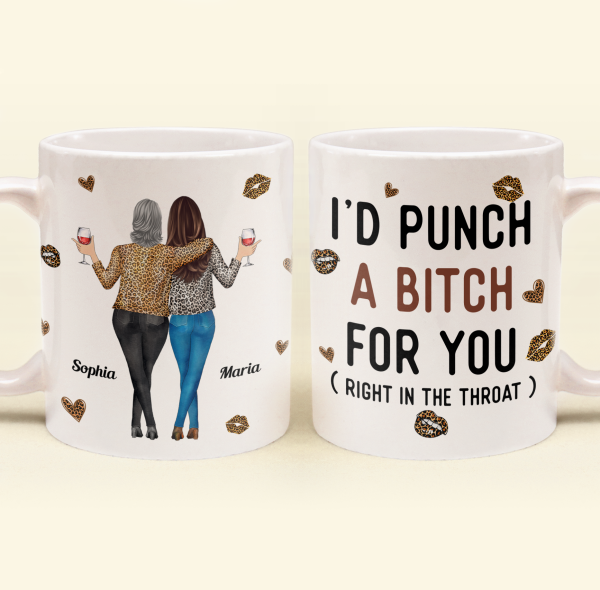 Funny-Mug-I_D-Punch-A-Bitch-For-You-Gifts-For-Friends_-Couple_-Coworker-Personalized-Mug_5.png Funny-Mug-I_D-Punch-A-Bitch-For-You-Gifts-For-Friends_-Couple_-Coworker-Personalized-Mug_5.png