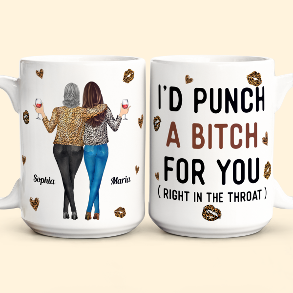 Funny-Mug-I_D-Punch-A-Bitch-For-You-Gifts-For-Friends_-Couple_-Coworker-Personalized-Mug_6.png Funny-Mug-I_D-Punch-A-Bitch-For-You-Gifts-For-Friends_-Couple_-Coworker-Personalized-Mug_6.png