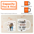 Funny-Mug-I_D-Punch-A-Bitch-For-You-Gifts-For-Friends_-Couple_-Coworker-Personalized-Mug_7.png