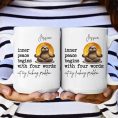 Funny-Mug-Inner-Peace-Begins-With-Four-Words-Not-My-FCking-Problem-Personalized-Mug_5.jpg