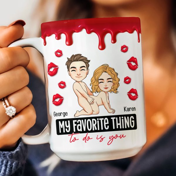 New-Version-My-Favorite-Thing-To-Do-Is-You-Personalized-Mug7.jpg