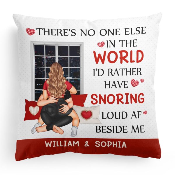 No-One-Else-In-The-World-Id-Rather-Snoring-Load-AF-Personalized-Pillow-5.jpg